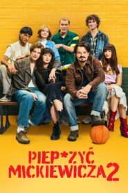 Piep*zyć Mickiewicza 2