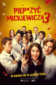 Piep*zyć Mickiewicza 3